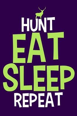 Book cover for Hunt Eat Sleep Repeat