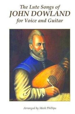 Cover of The Lute Songs of John Dowland for Voice and Guitar