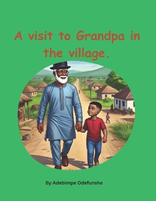 Cover of A vist to Grandpa in the village