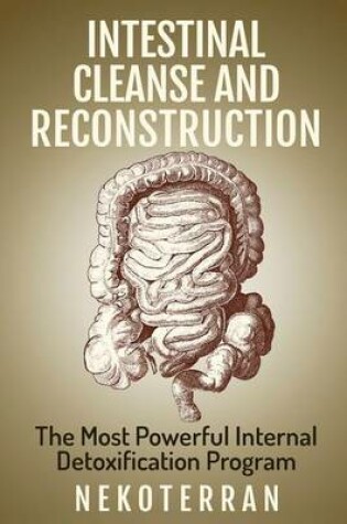 Cover of Intestinal Cleanse and Reconstruction