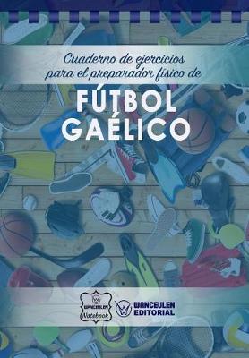 Book cover for Cuaderno de Ejercicios para el Preparador Fisico de Futbol Gaelico