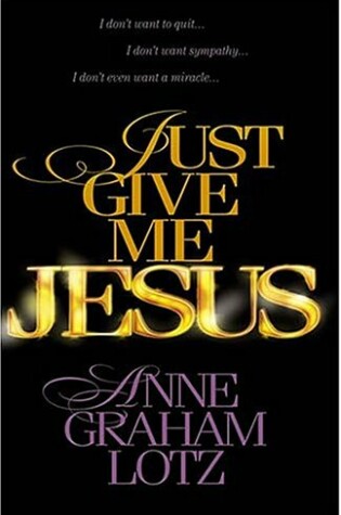 Cover of Just Give Me Jesus Curriculum