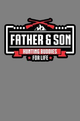 Book cover for Father And son Hunting Buddies For Life
