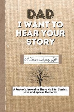 Cover of Dad, I Want To Hear Your Story