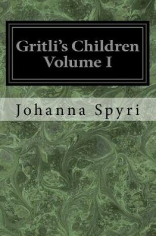 Cover of Gritli's Children Volume I