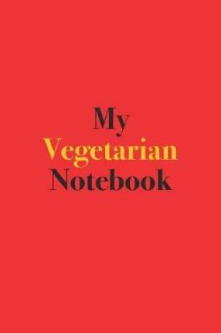 Cover of My Vegetarian Notebook