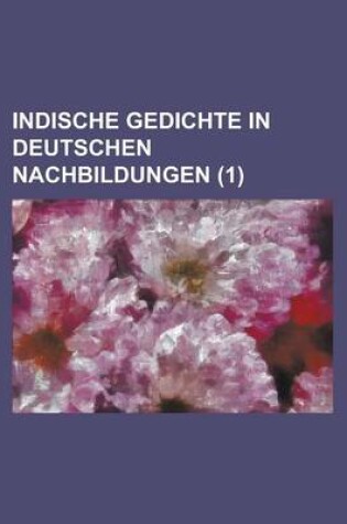 Cover of Indische Gedichte in Deutschen Nachbildungen (1 )