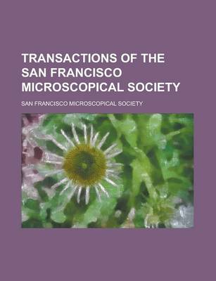 Book cover for Transactions of the San Francisco Microscopical Society