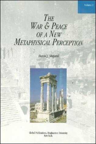 Cover of The War and Peace of a New Metaphysical Perception, Volume I