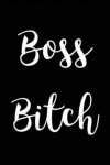 Book cover for Boss Bitch
