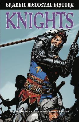 Cover of Graphic Medieval History: Knights