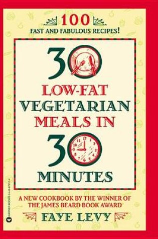 Cover of 30 Low-Fat Vegetarian Meals in 30 Minutes