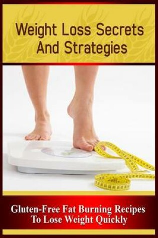 Cover of Weight Loss Secrets and Strategies