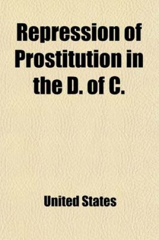 Cover of Repression of Prostitution in the D. of C.; Hearingson S. 1616