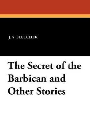 Cover of The Secret of the Barbican and Other Stories