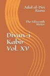 Book cover for Divan-i Kabir, Volume XV