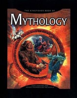 Book cover for The Kingfisher Book of Mythology