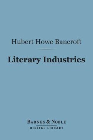 Cover of Literary Industries (Barnes & Noble Digital Library)