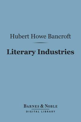 Book cover for Literary Industries (Barnes & Noble Digital Library)