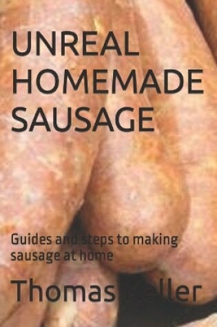 Cover of Unreal Homemade Sausage