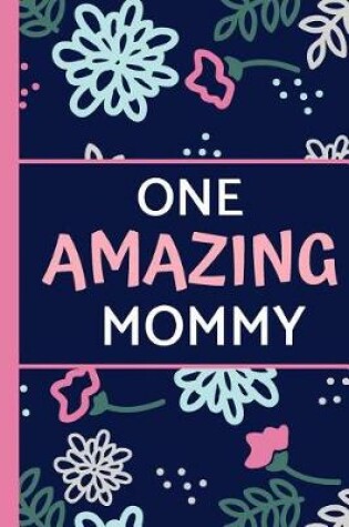 Cover of One Amazing Mommy