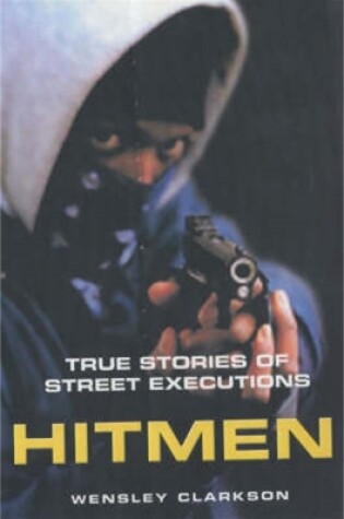 Cover of Hitmen - True Stories of Street Executions