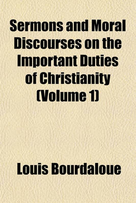 Book cover for Sermons and Moral Discourses on the Important Duties of Christianity (Volume 1)