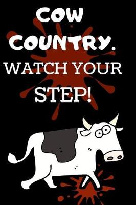 Book cover for Cow Country. Watch Your Step