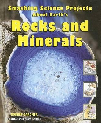 Book cover for Smashing Science Projects about Earth's Rocks and Minerals
