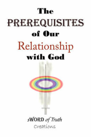 Cover of The Prerequisites of Our Relationship with God