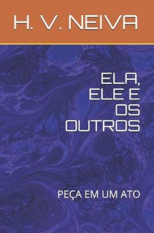 Cover of Ela, Ele E OS Outros