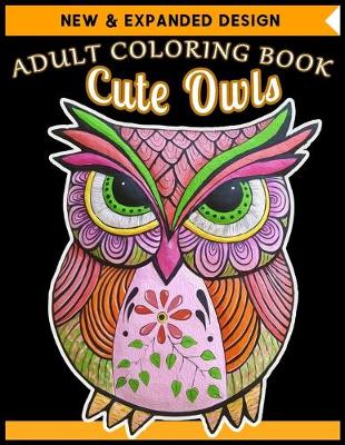 Book cover for ADULT COLORING BOOK Cute Owls