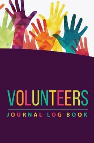 Cover of Volunteers Journal Log Book