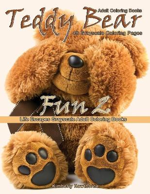 Cover of Adult Coloring Books Teddy Bear Fun 2