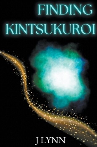 Cover of Finding Kintsukuroi