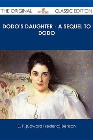 Cover of Dodo's Daughter - A Sequel to Dodo - The Original Classic Edition