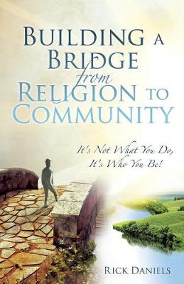 Book cover for Building a Bridge from Religion to Community