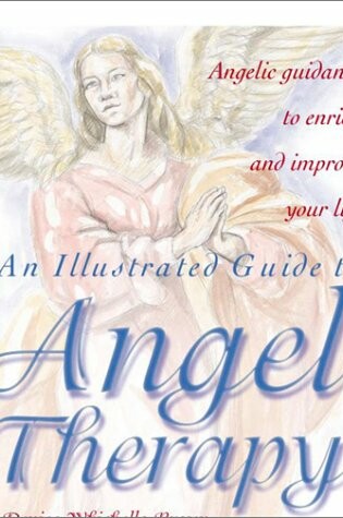 Cover of An Illustrated Guide to Angel Therapy