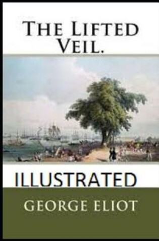 Cover of The Lifted Veil Illustrated