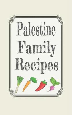 Book cover for Palestine family recipes