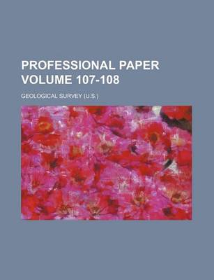 Book cover for Professional Paper Volume 107-108