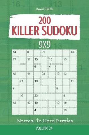 Cover of Killer Sudoku - 200 Normal to Hard Puzzles 9x9 vol.24