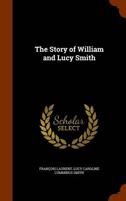 Book cover for The Story of William and Lucy Smith