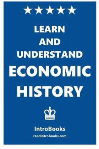 Cover of Learn and Understand Economic History