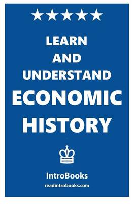 Book cover for Learn and Understand Economic History