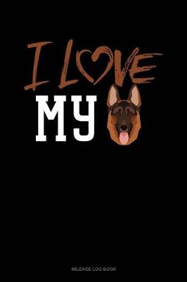 Cover of I Love My German Shepherd