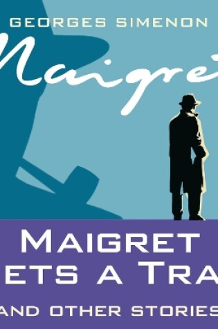 Cover of Maigret Sets A Trap & Other Stories