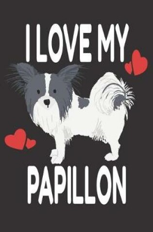 Cover of I Love My Papillon