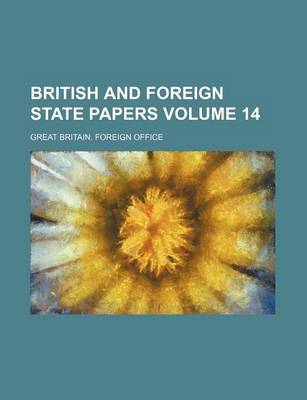 Book cover for British and Foreign State Papers Volume 14