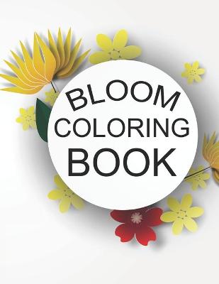 Book cover for Bloom Coloring Book
